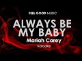 Always Be My Baby Mariah Carey Karaoke