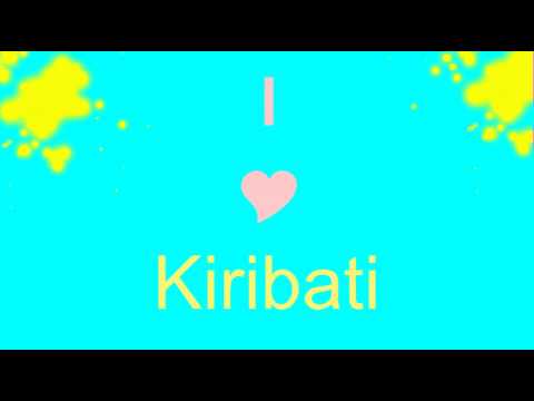I love Kiribati