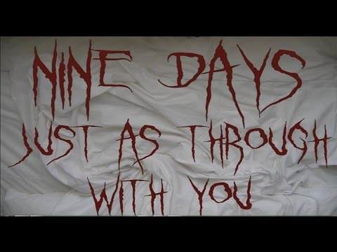 Just As Through With You - Nine Days