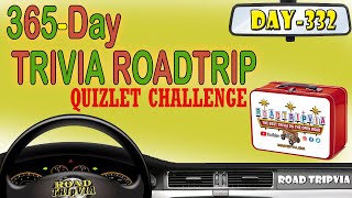 DAY 332 - Quizlet Challenge - a Robin and Joe Random Trivia Quiz ( ROAD TRIpVIA- Episode 1352 )