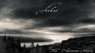 Arbor - The Plutonian Shore (Full Album)