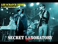 Lee Scratch Perry & Los Granadians - Secret Laboratory - Secret LIVE Oratory