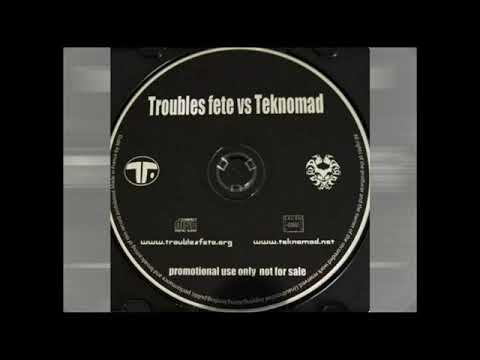 Troubles Fêtes vs Teknomad