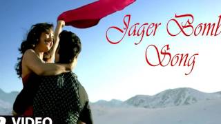 JAEGER BOMB Full Song Bravo: Ankit Tiwari: Harshi :: Tum Bin 2