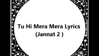 Tu hi mera lyrics (jannat 2 ) - YouTube