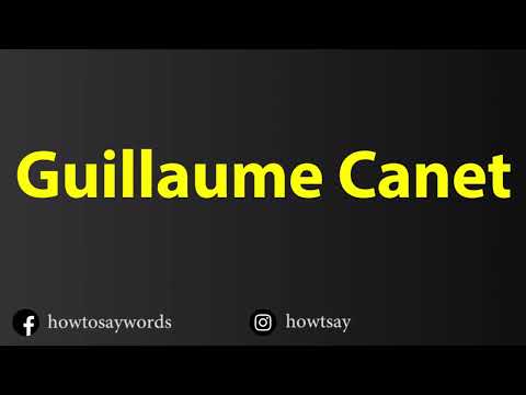 How To Pronounce Guillaume Canet