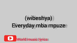 Wibeshya by Bwiza ft. Mico the best(official lyrics video)2022