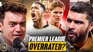 Is The Premier League Overrated?