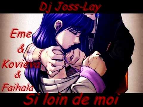 DJ Joss Lay - Si Loin de Moi ❤ ( Eme & Kovieva & Faihala)