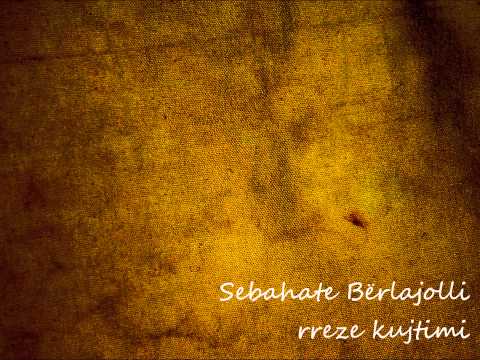 Sebahate Bërlajolli - Rreze kujtimi