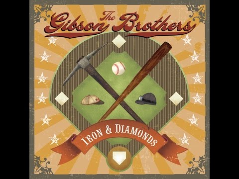 Iron And Diamonds - Gibson Brothers