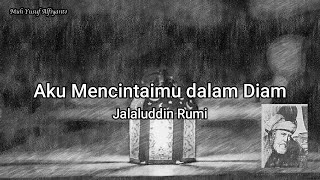 Download lagu I LOVE YOU IN SILENCE - Poetry by Jalaluddin Rumi mp3