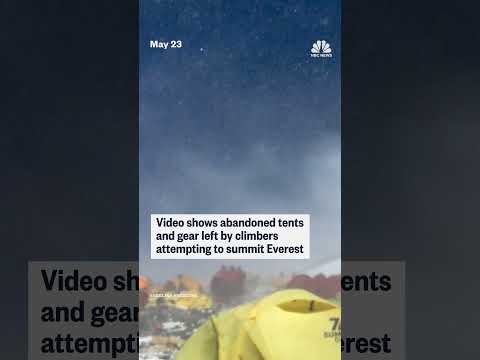 Video shows tents abandoned by climbers attempting to summit Everest