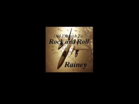 Rainey Haynes - Old Enough To Rock and Roll