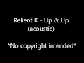 Up & Up (acoustic) - Relient K