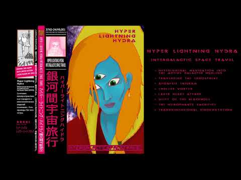 Hyper Lightning Hydra - Intergalactic Space Travel [Full Album]