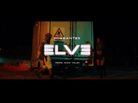 MIGRANTES  | ELVE [4K Official Video]