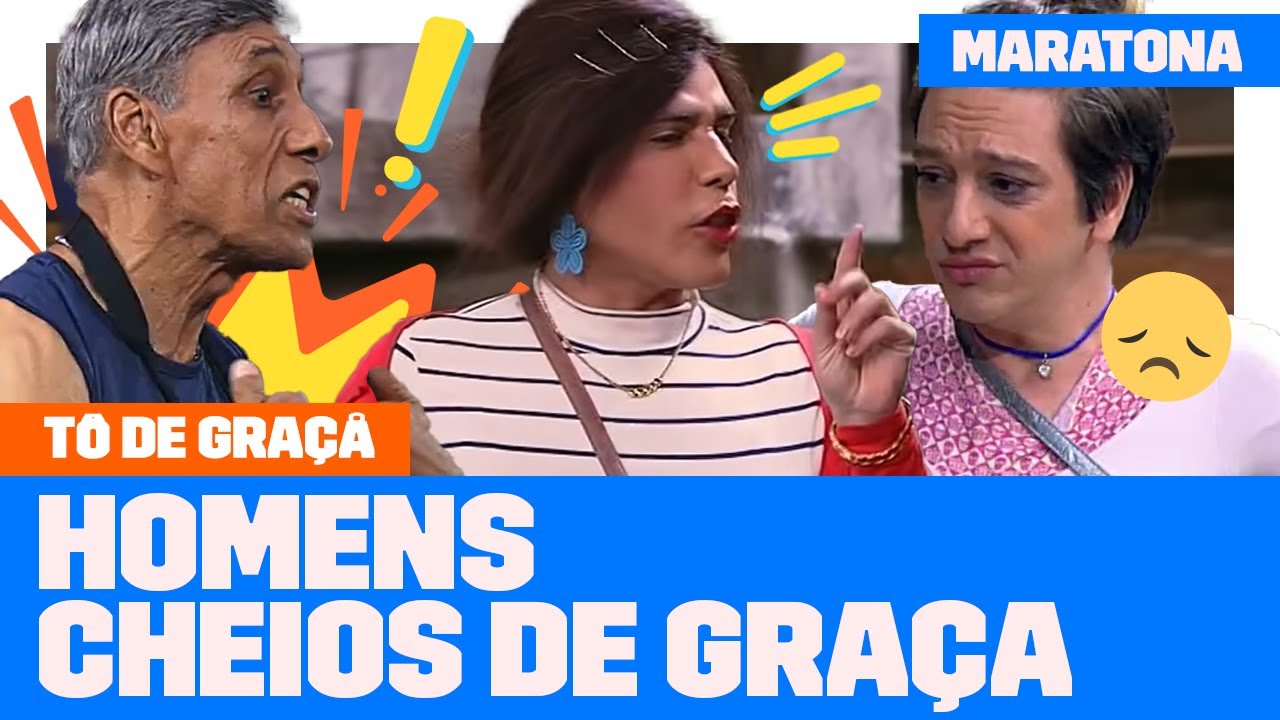 MARATONE os MOMENTOS da Graça com os HOMENS DA FAMÍLIA! | Tô De Graça | Humor Multishow