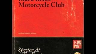 Black Rebel Motorcycle Club - Teenage Disease - Specter at the Feast