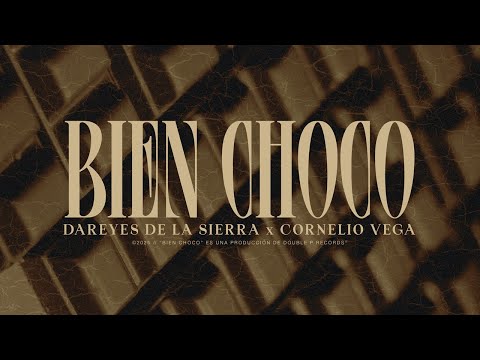 Bien Choco - Dareyes de la Sierra, Cornelio Vega (Lyric Video)