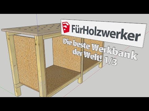 Die perfekte Werkbank (Teil 1) | Sketchup für Holzwerker