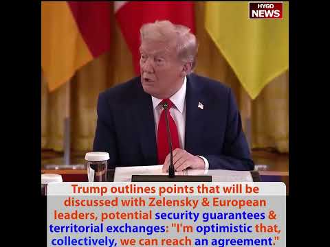Trump & world leaders Family Photo; security guarantees & territorial exchanges; spoke to Putin