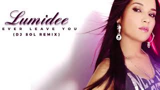 Lumidee - Never Leave You (DJ Sol Remix)