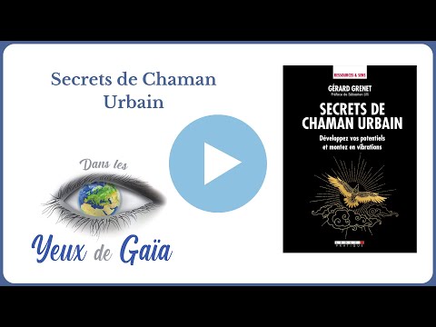 Secrets de Chaman Urbain - Gérard Grenet