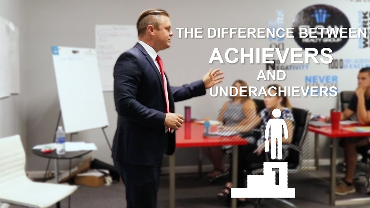 The Difference Between Achievers & Underachievers - High Level Training