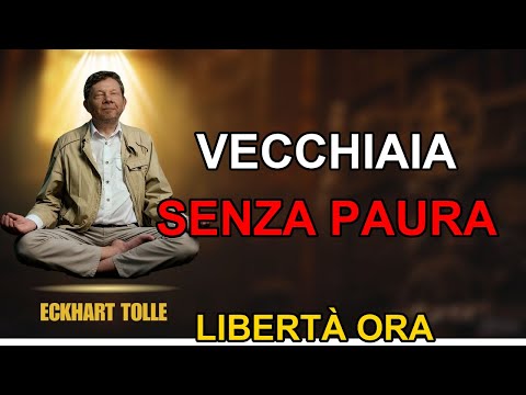 Indipendenza e felicità nella vecchiaia: il potere del momento presente | Eckhart Tolle