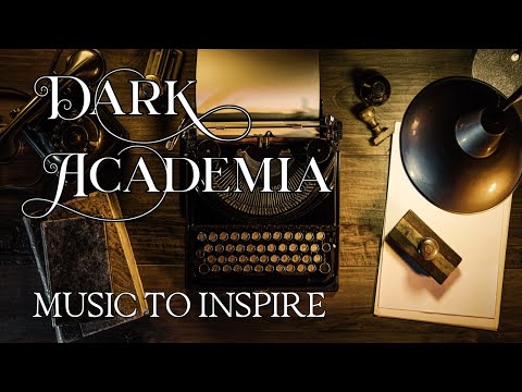too many thoughts in my head, not enough on the page | Dark Academia Playlist