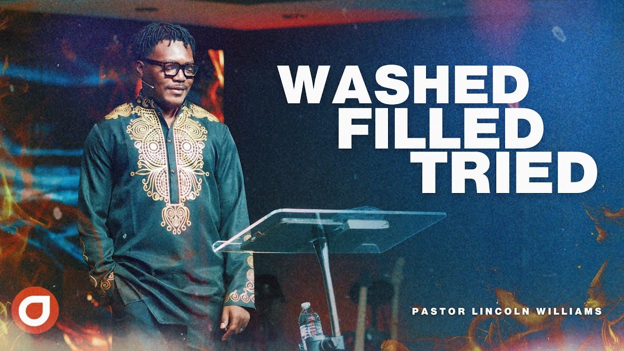 Washed, Filled, & Tried | Lincoln Williams