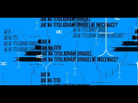 Jak na titulkování divadelní inscenace?
