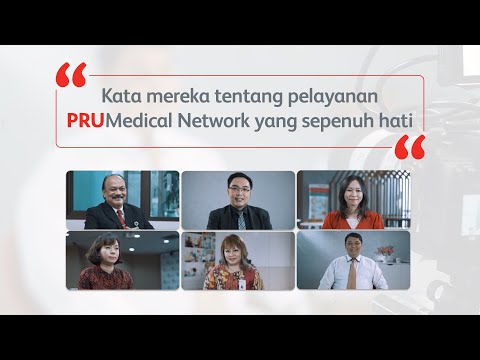 Kata Mereka Tentang PRUMedical Network
