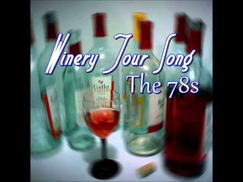 The 78s - Winery Tour Song