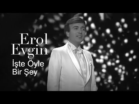 Erol Evgin - İşte Öyle Bir Şey (Official Video)