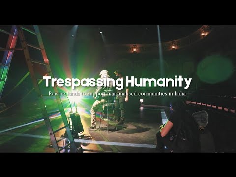 Trespassing Humanity featuring Nitin Sawhney