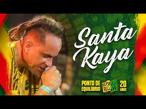 SANTA KAYA - PONTO DE EQUILÍBRIO AO VIVO NA REPÚBLICA DO REGGAE 2023