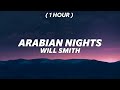 [ 1 Hour ] Will Smith - Arabian Nights (TikTok Version)