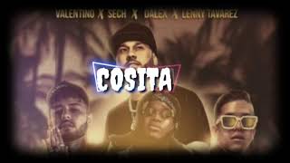 Cosita - Valentino✖Sech✖Lenny Tavarez✖Dalex