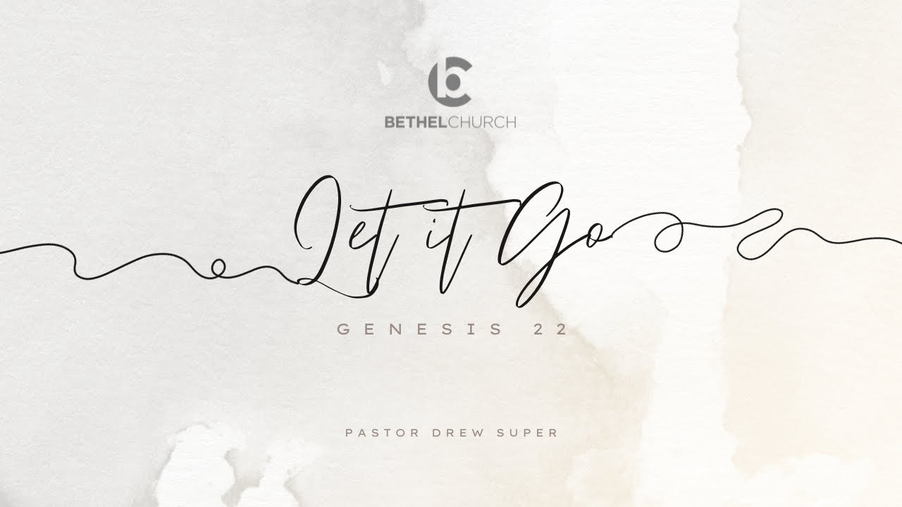 "Let it Go" with Pastor Drew Super