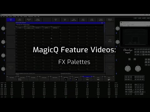 MagicQ Feature Videos: FX Palettes