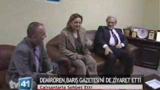 DEMİRÖREN,BARIŞ GAZETESİ'Nİ DE ZİYARET ETTİ