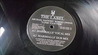 Michael Watford And Robert Owens - Come Together (Marshall's Vocal Mix)