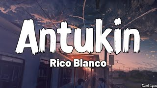 Antukin (Lyrics) - Rico Blanco