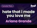 Ariana Grande - hate that i made you love me (Piano Karaoke)