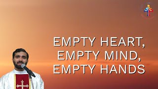 Empty heart, empty mind, empty hands - Fr Paul Pallichamkudiyil VC