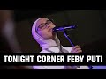 Feby Putri - Usik, Detik Menit Jam, Runtuh - Tonight's Corner (4/4)