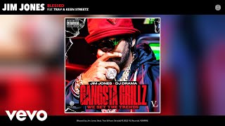 Jim Jones - Blessed (Official Audio) ft. Trav, Keen Streetz