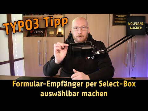 TYPO3-Tipp: Formular-Empfänger per Select-Box auswählbar machen